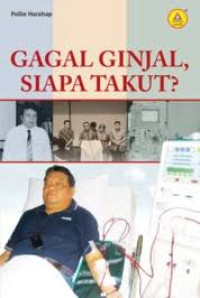 Image of Gagal ginjal, siapa takut ?