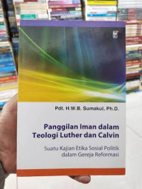 Image of Panggilan Iman Dalam Teologi Luther dan Calvin