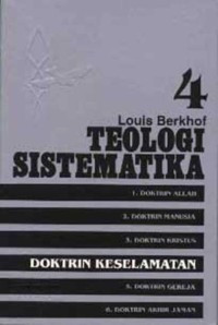 Image of Teologi Sistematika 4 : Doktrin Keselamatan